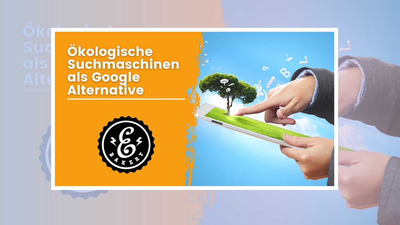 Google Alternativen: 3 Ökologische Suchmaschinen