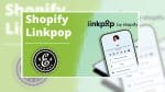 Shopify Linkpop