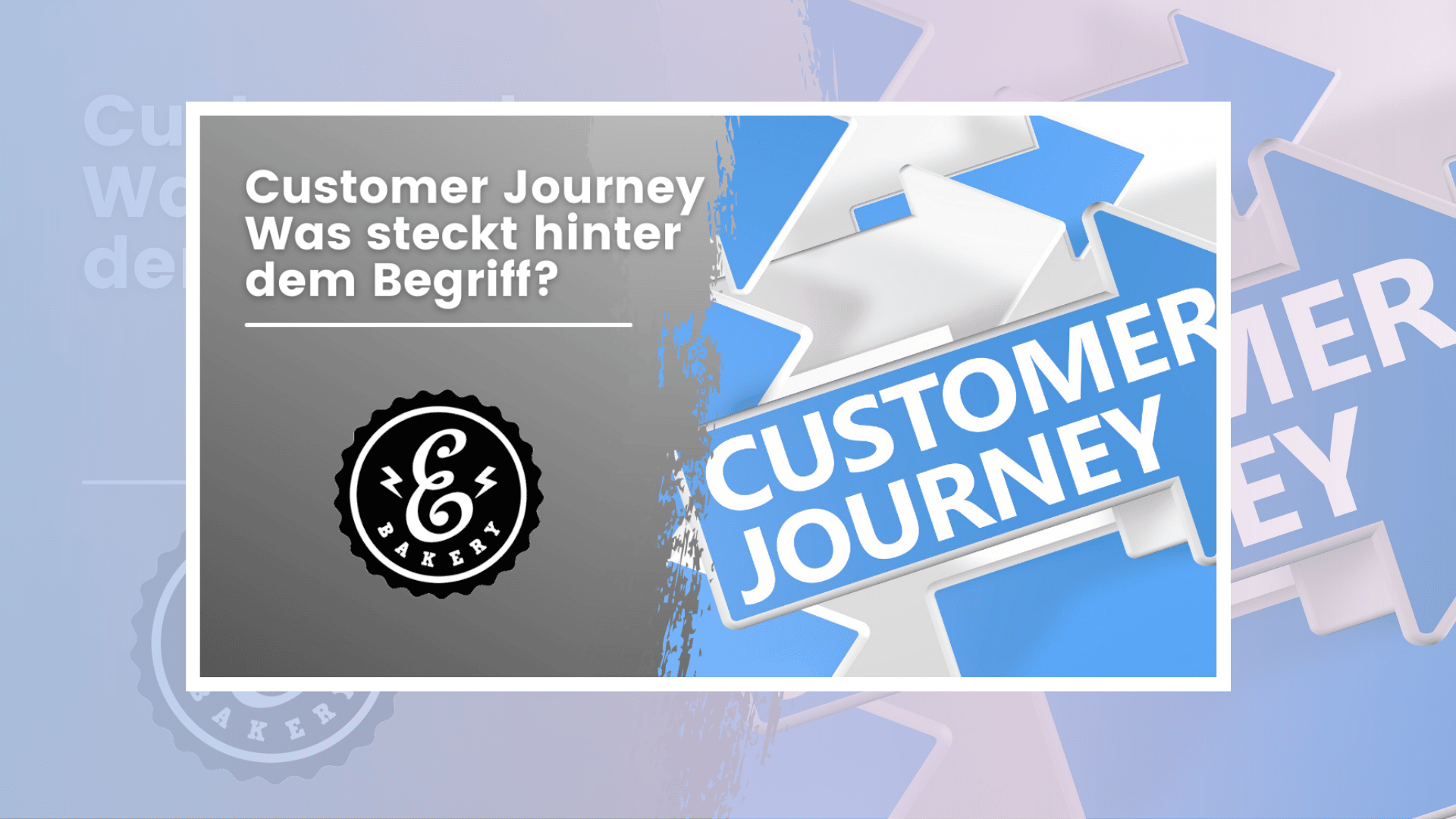 Customer Journey – was steckt hinter dem Begriff?