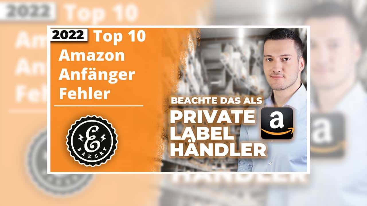 Top 10 Amazon Anfängerfehler als Private Label Händler