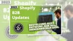 Shopify B2B Updates