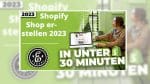 Shopify Shop erstellen 2023