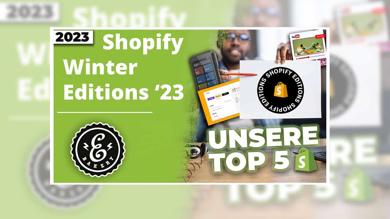 Shopify Update 2023 Summary – Our Top 5