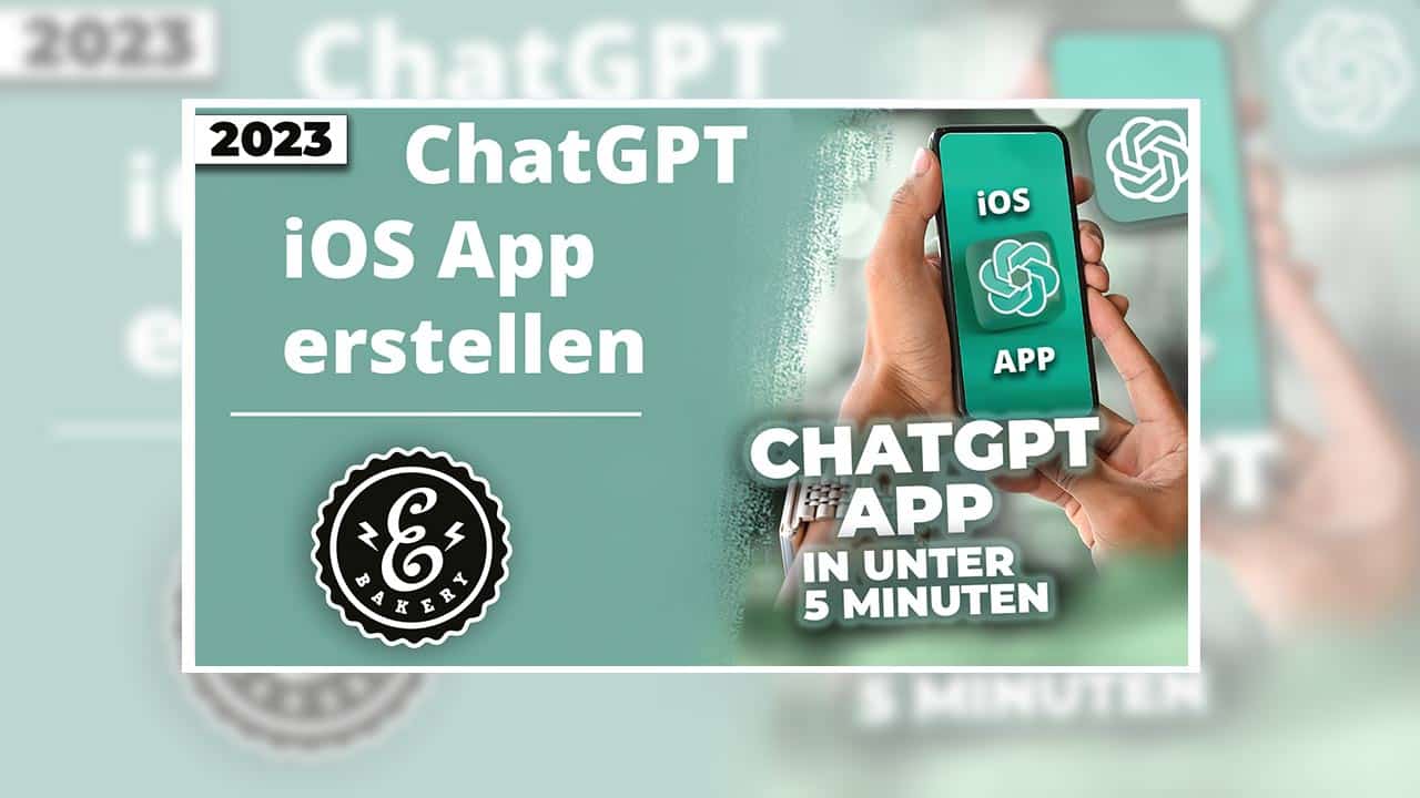 ChatGPT iOS App – So erstellst du deine eigene APP für GPT-4