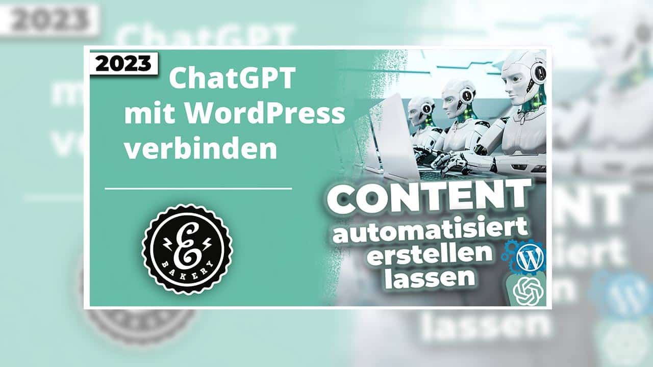 ChatGPT mit WordPress verbinden – Content Automatisierung