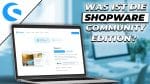 Was ist die Shopware Community Edition