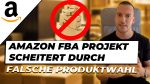 Amazon FBA Projekte scheitern durch falsche Produktauswahl