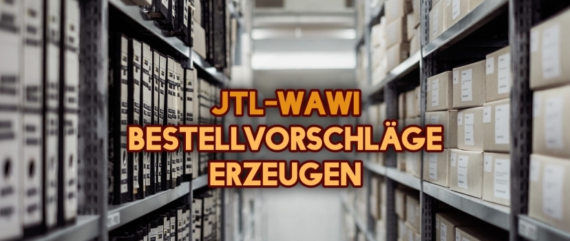 JTL-Wawi – Create order proposals