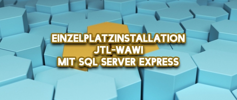 Single user installation JTL-Wawi with SQL Server Express