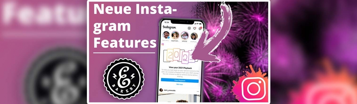 Neue Instagram Features – 3 neue Funktionen im Überblick