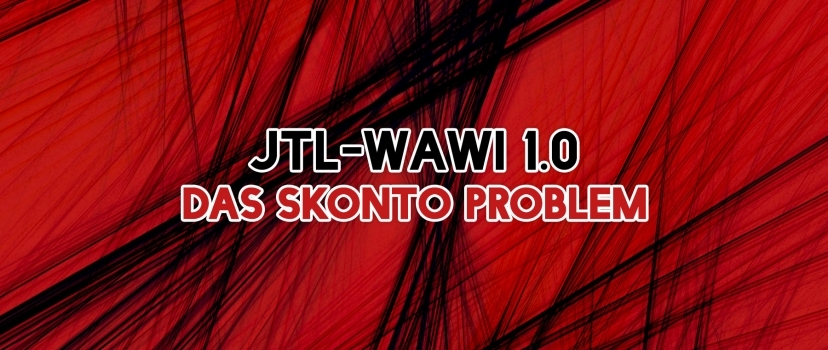 JTL-Wawi – Das Skonto Problem