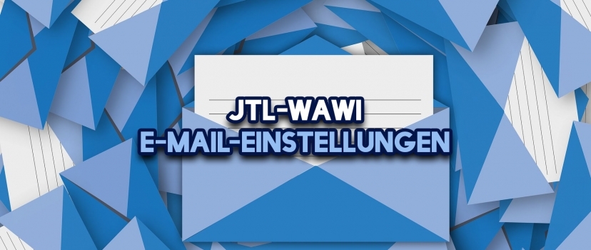 JTL-Wawi E-Mail-Einstellungen