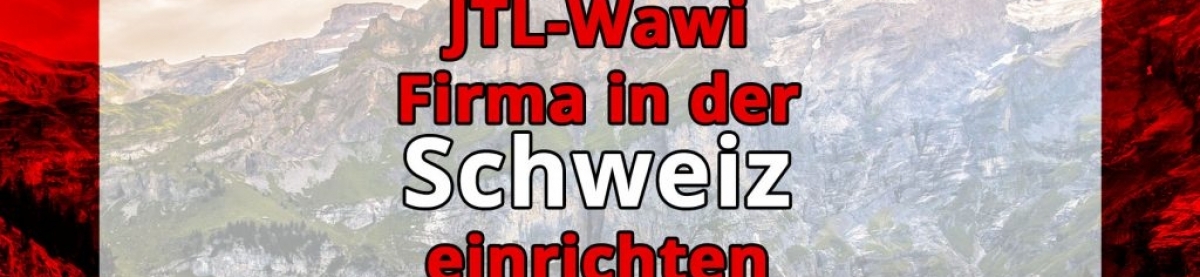 JTL-Wawi – Firma in der Schweiz einrichten