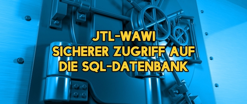JTL-Wawi – Secure access to the SQL database