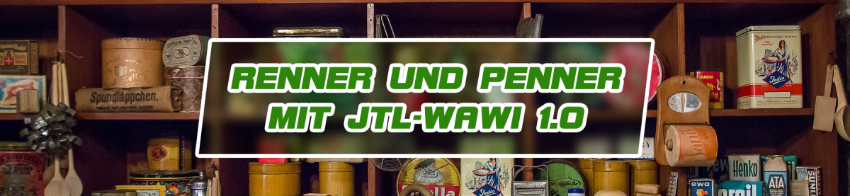 Renner und Penner mit JTL-Wawi 1.0
