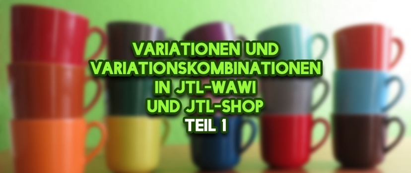 Variações e combinações de variações na JTL-Wawi e na JTL-Shop