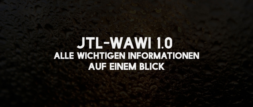 JTL-Wawi 1.0 – All important information at a glance