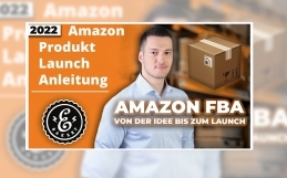 Amazon FBA Produkt Launch Anleitung für Onlinehändler