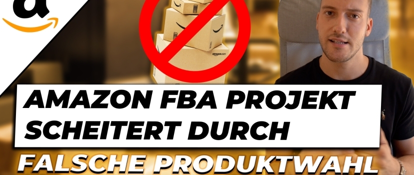 Amazon FBA projects fail due to wrong product selection
