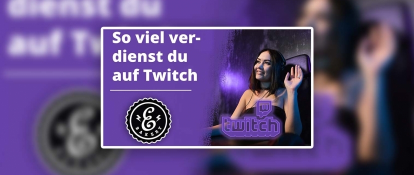 Earn money on Twitch – How much money do streamers make?