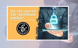 DV, OV und EV: SSL-Zertifikate erklärt