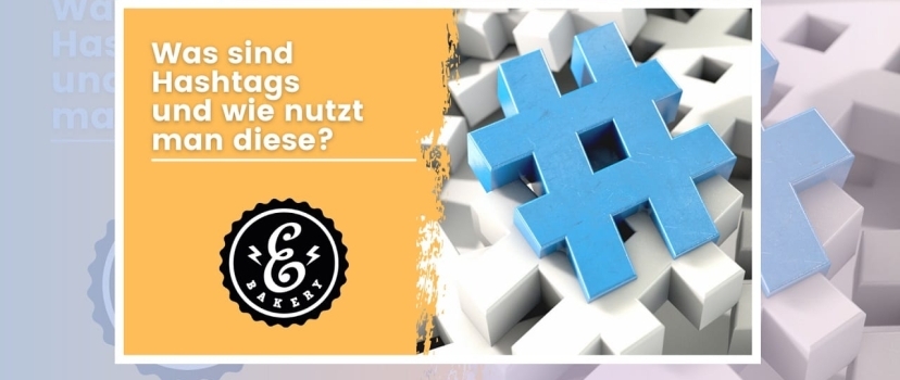 What are hashtags and how do you use them?
