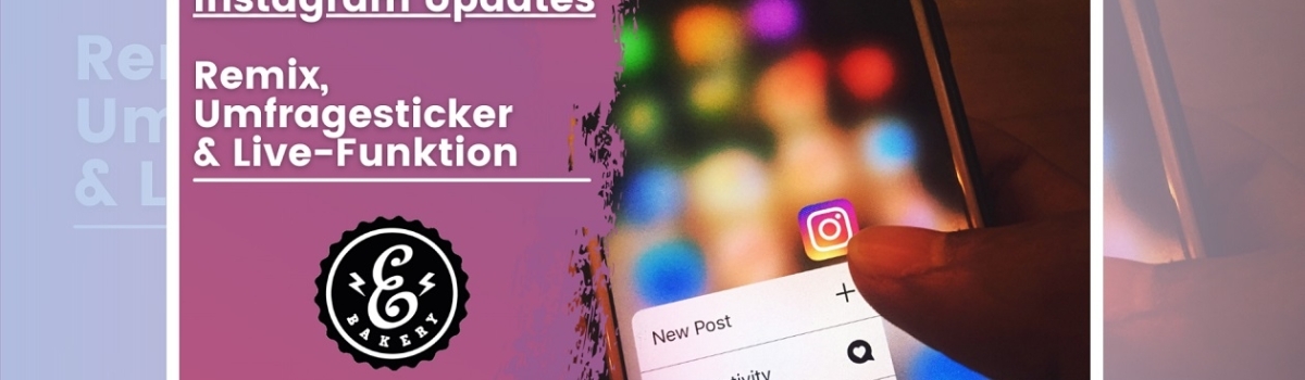 Instagram Updates: Live-Funktion, Remix, Umfragesticker