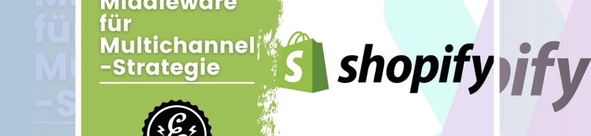 Shopify Middleware für Multichannel-Strategie