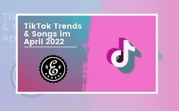 TikTok Trends und Songs April 2022