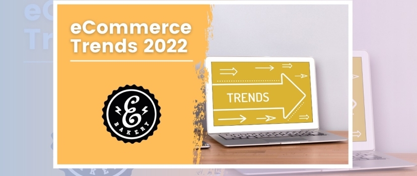 E-commerce trends 2022