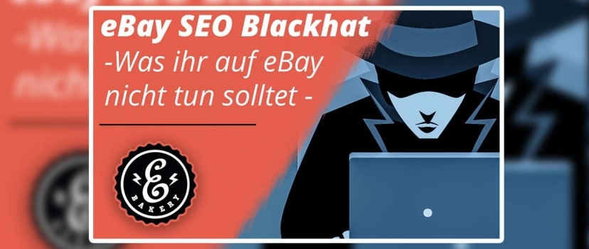 eBay SEO Blackhat – O que não deve fazer no eBay