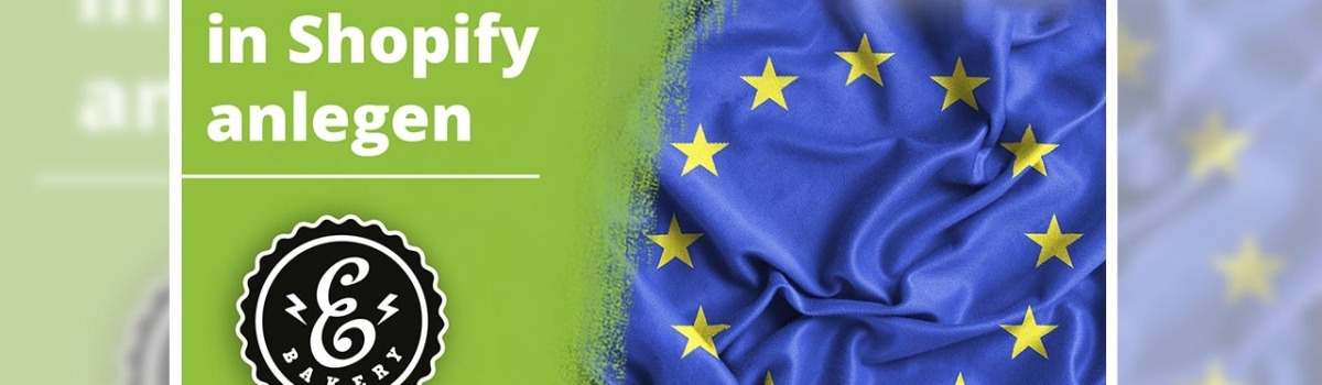 EU-Steuern in Shopify anlegen – Darauf gilt es zu achten