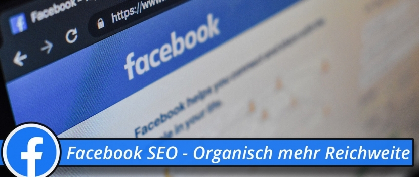 Facebook SEO – Organically more reach through the right social media strategy