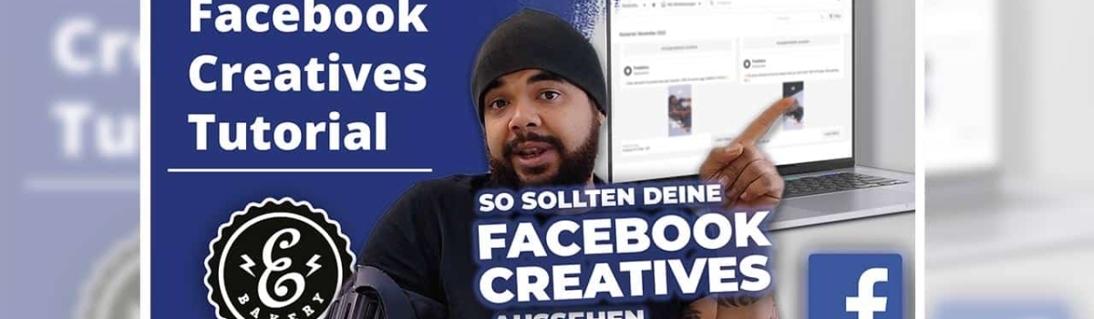 Facebook Creatives Tutorial – So sollten diese aussehen