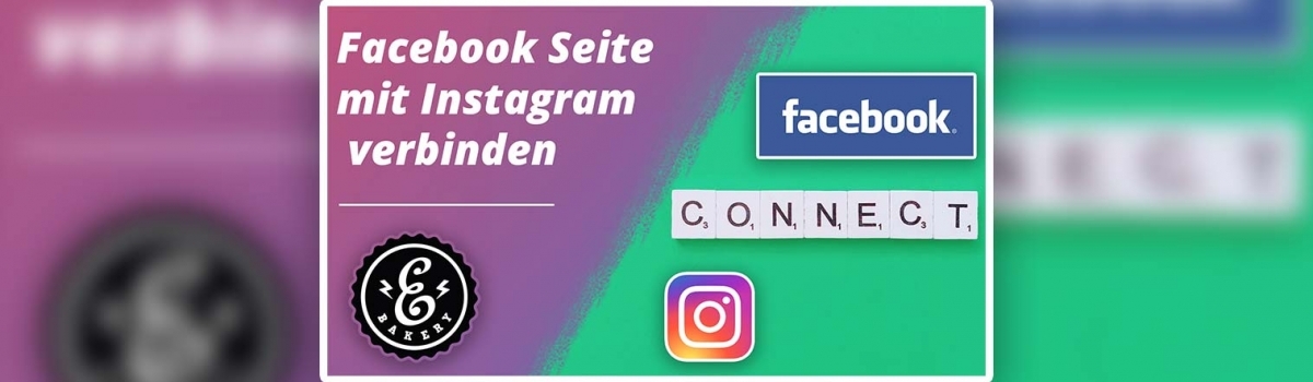 Facebook Seite mit Instagram verbinden