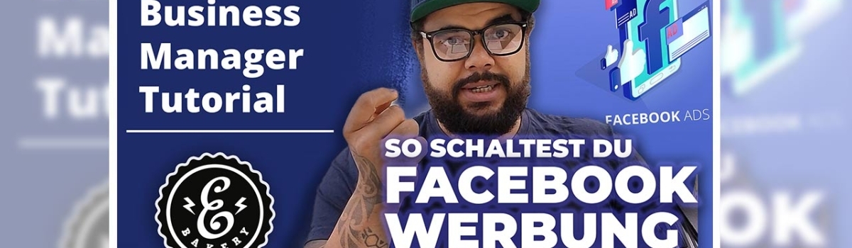 Facebook Werbeanzeige erstellen – Facebook Ads richtig schalten