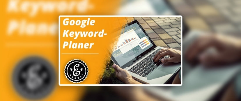Google Keyword Planner – Efficient Keyword Research