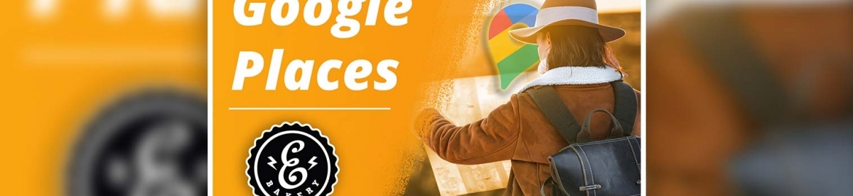 Google Places – Wie kannst Du es für dein Unternehmen nutzen