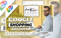 Google Shopping Tutorial – Schritt für Schritt Anleitung