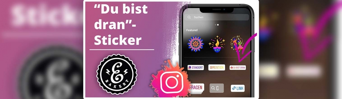 Instagram “Du bist dran”- Sticker – Neuer Sticker für die Story