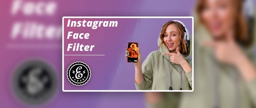 Tutorial de filtro de rosto do Instagram – Filtro IG para o seu negócio