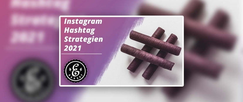 Instagram Hashtag Strategy – Finding the Right Hashtags