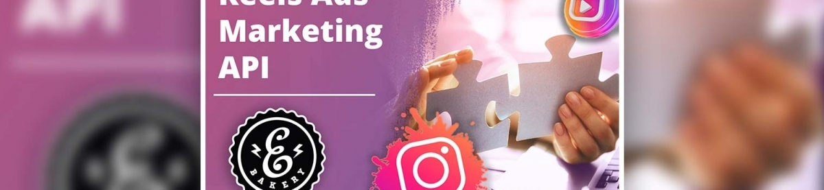 API de marketing de anúncios do Instagram Reels – em breve através de fornecedores terceiros