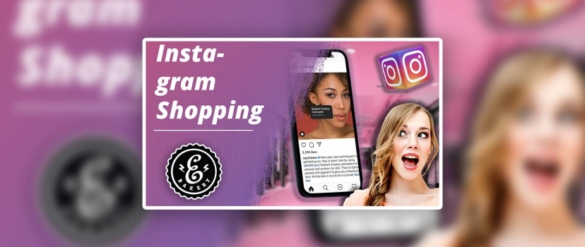Instagram Shopping 2021 – Simplificar as vendas em linha