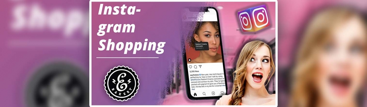 Instagram Shopping 2021 – Vereinfachung des Onlineverkaufs