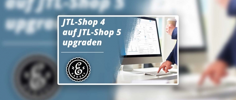 Actualização do JTL Shop 4 para o JTL Shop 5 – O que é necessário ter em conta