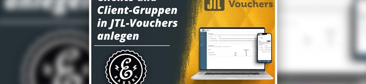 JTL Vouchers Clients – Create Client and Client Groups