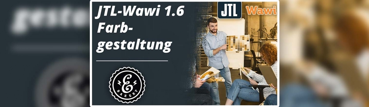 JTL-Wawi 1.6 Farbgestaltung für das Tabellen-Layout