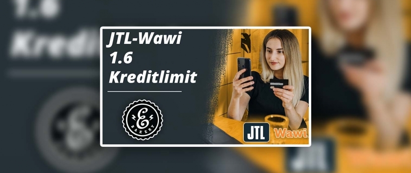 JTL-Wawi 1.6 Credit limit – set limit for specific customers