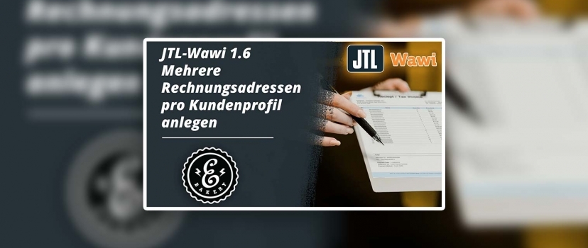 JTL-Wawi 1.6 Vários endereços de facturação por perfil de cliente